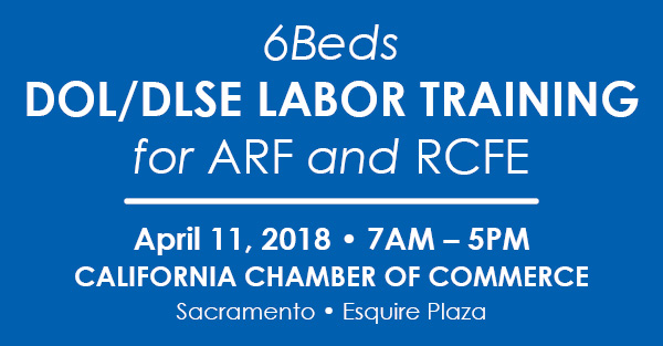 6Beds DOL/DLSE Labor Training for ARF and RCFE